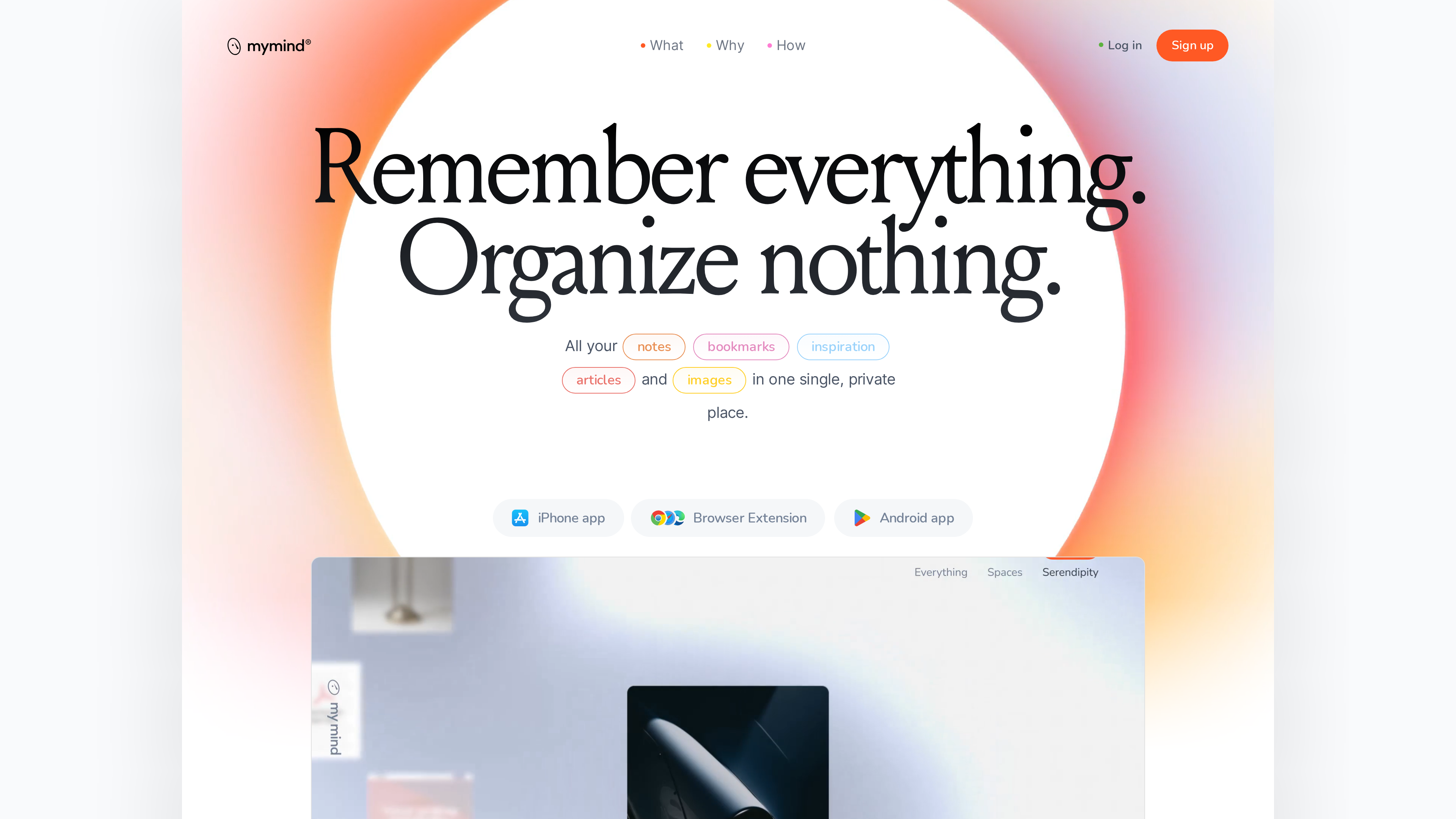 Screenshot of the mymind homepage: the headline "Remember everything. Organize nothing." on a gradient background, with a subheadline about keeping notes, bookmarks, inspiration, articles and images in one single, private place, plus iPhone app, browser extension and Android app links
